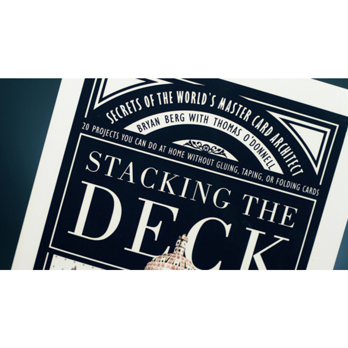 Stacking the Deck Amazing Card Structures Martinka Magic