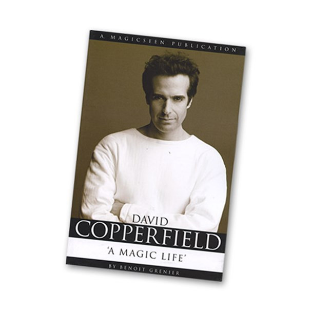 David Copperfield - A Magic Life by Benoit Grenier - Biography Book