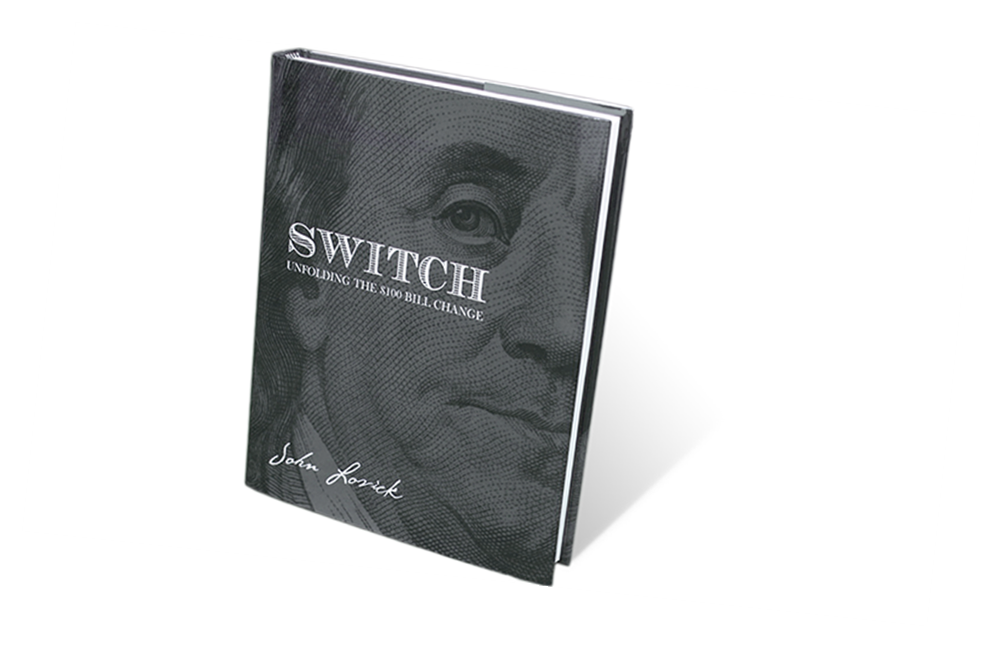 SWITCH - Unfolding The $100 Bill Change by John Lovick - Magic Trick Book