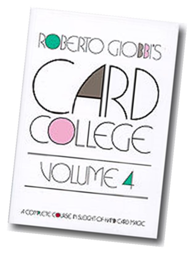 Card College Volume 4 by Roberto Giobbi - Book of Playing Card Moves & Tricks