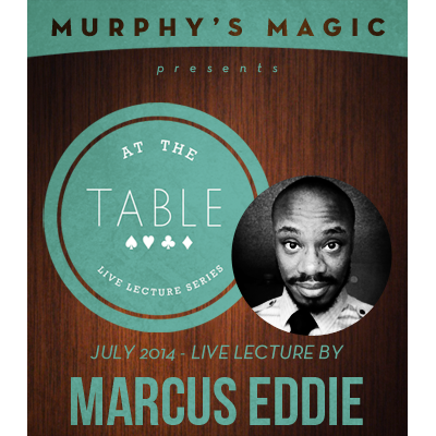 At the Table Live Lecture - Marcus Eddie 7/2/2014 - video DOWNLOAD