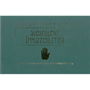 Subsequent Impuzzibilites - First, you'll fool yourself, and then your friends!