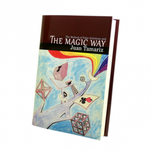 The Magic Way by Juan Tamariz and Hermetic Press - Book