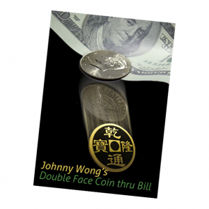 Double Face Coin Thru Bill  by Johnny Wong - Trick