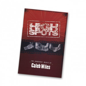High Spots by Caleb Wiles and Vanishing Inc. - Book