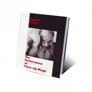 Performance Of Close-Up Magic by Eugene Burger - Book