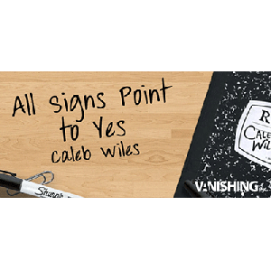 All Signs Point To Yes by Caleb Wiles and Vanishing, Inc. video DOWNLOAD