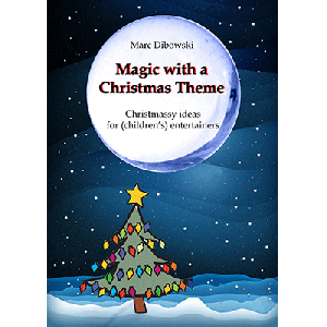 Magic with a Christmas Theme by Marc Dibowski - eBook DOWNLOAD