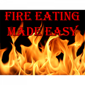 Fire Eating Made Easy by Jonathan Royle - eBook DOWNLOAD