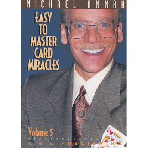 Easy to Master Card Miracles Volume 5 by Michael Ammar video DOWNLOAD