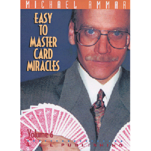 Easy to Master Card Miracles Volume 6 by Michael Ammar video DOWNLOAD